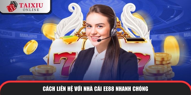 EE88 cung cấp nhiều kênh liên hệ tiện lợi