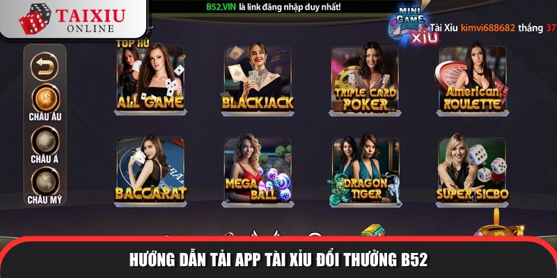 Hướng dẫn tải app tài xỉu đổi thưởng B52