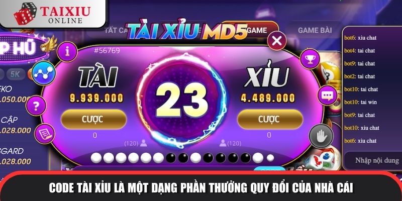 Code tài xỉu là một dạng phần thưởng quy đổi của nhà cái
